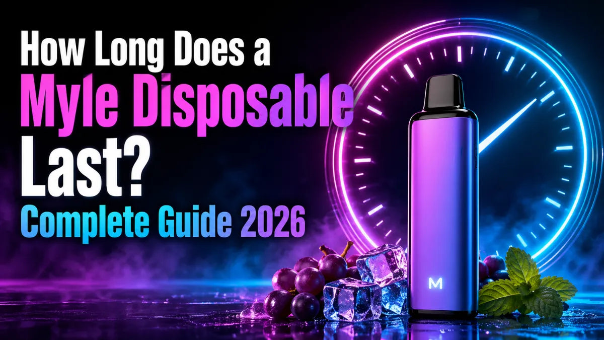 How Long Does a Myle Disposable Last? Complete Guide 2026