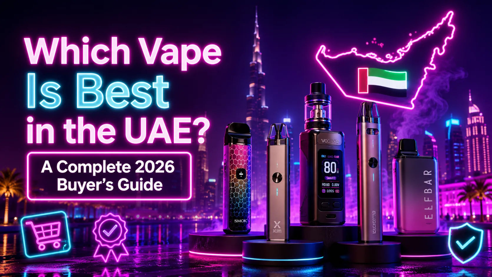 Which Vape Is Best in the UAE? A Complete 2026 Buyer’s Guide