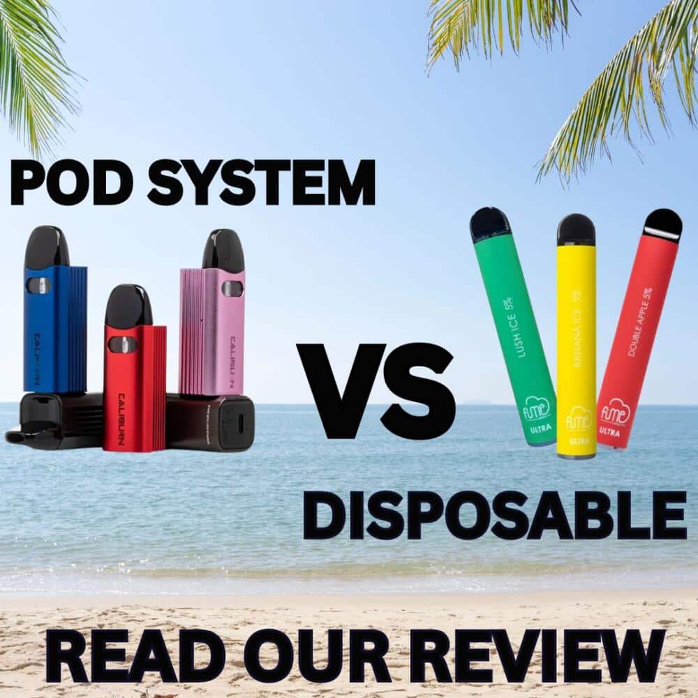 Comparing Pod Systems and Disposable Vapes