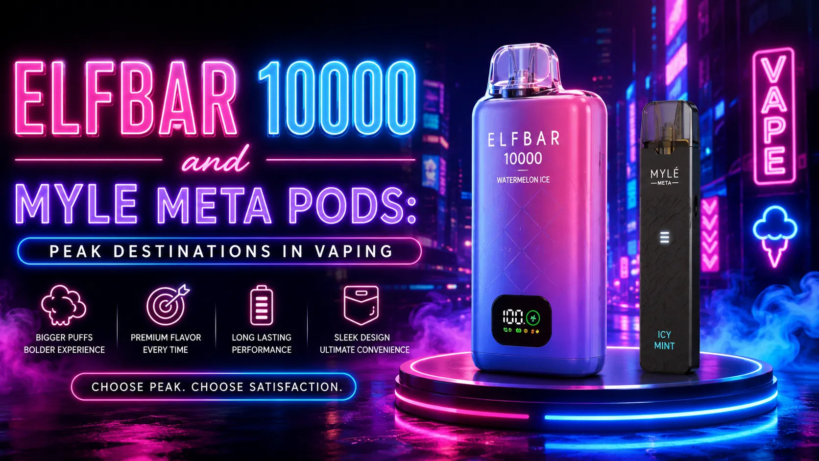 Elfbar 10000 and Myle Meta Pods: Peak Destinations in Vaping